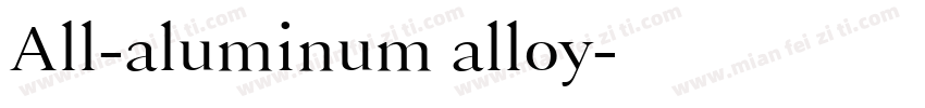 All-aluminum alloy字体转换